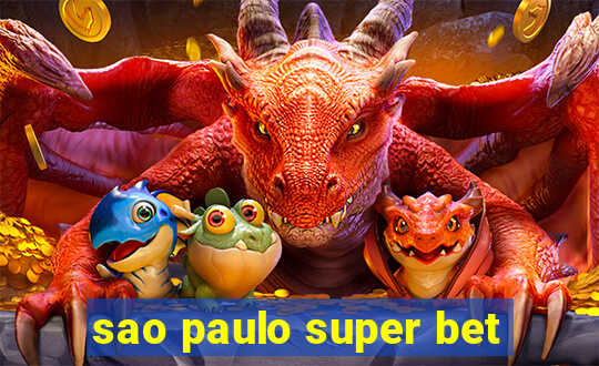 sao paulo super bet